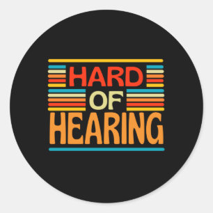 Hard Of Hearing  Hearing Impaired Classic Round Sticker