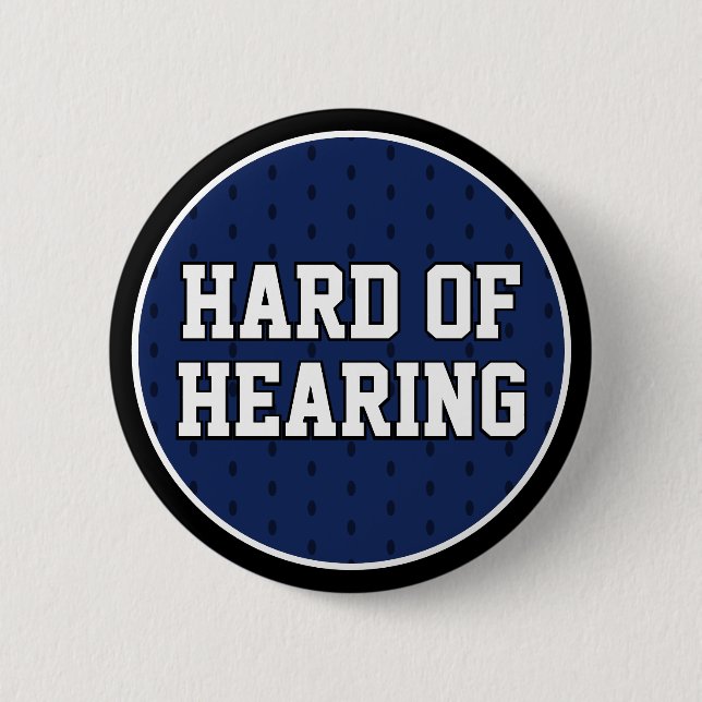 Hard of Hearing Navy Blue Sporty Varsity Deafness 2 Inch Round Button (Front)