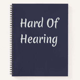 Hard of Hearing Notebook
