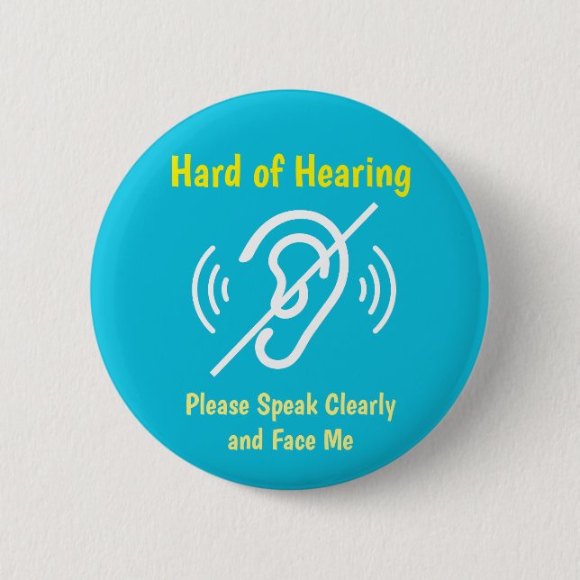 hard of hearing pinback 2 inch round button (Front)