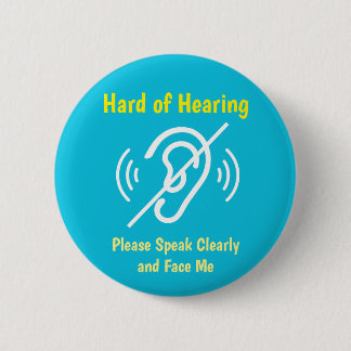 hard of hearing pinback 2 inch round button
