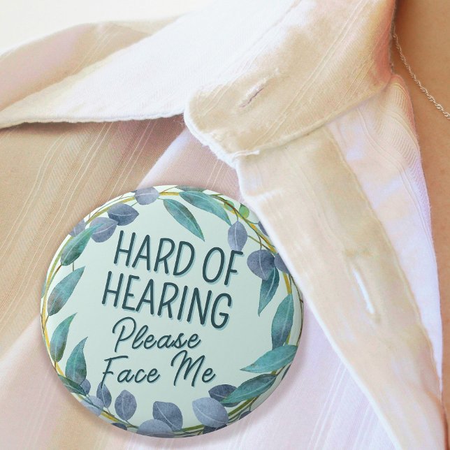 Hard of Hearing Please Face Me Blue Leaves 2 Inch Round Button (Hard of Hearing Please Face Me Blue Leaves Button)