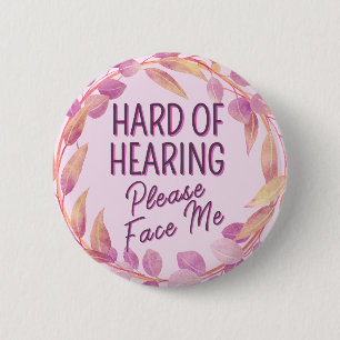 Hard of Hearing Please Face Me Pink Leaves 2 Inch Round Button