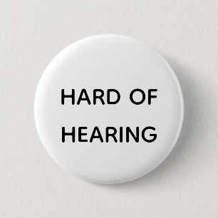 Hard of Hearing Simple Black & White Sans Serif Bu 2 Inch Round Button