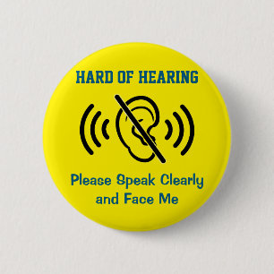 Hard Of Hearing - Yellow 2 Inch Round Button