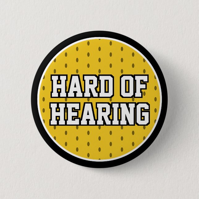 Hard of Hearing Yellow Black Sport Varsity Deaf 2 Inch Round Button (Front)