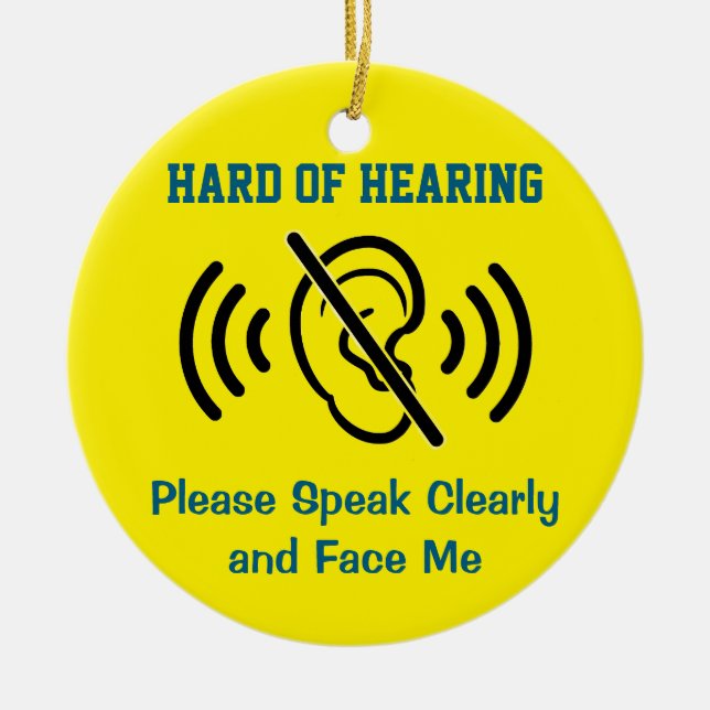 Hard Of Hearing - Yellow Ceramic Ornament (Front)