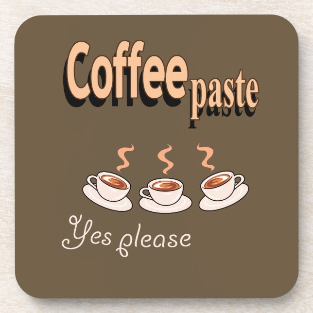 Hard plastic coaster Coffee Paste Funny Coffee Pun (Front)