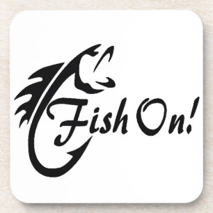 HARD PLASTIC COASTER SAYS ***FISH ON***