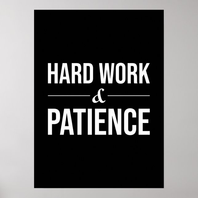 Hard Work and Patience - Success Motivational Poster (Front)