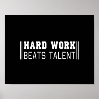 Hard Work Beats Talent Poster