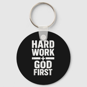 Hard Work God First Bold Statement Christian Motiv Keychain