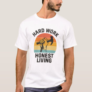 Hard Work, Honest Living – Labor Day Pride T-Shirt