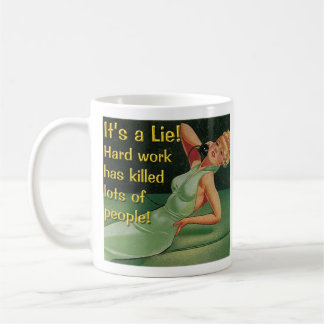 Hard Work Kills 11 oz. Mug