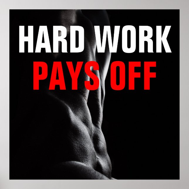 Hard Work Pays Off Bodybuilding Training Fitness Poster (Front)