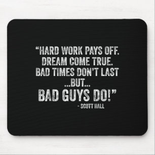 Hard Work Pays Off Dreams Come True Funny Quotes  Mouse Pad