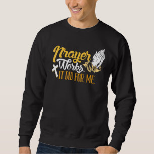 Hard Work Rewarded Prayers Answered Meme 2 Sweatshirt