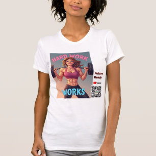 Hard Work Works--- Female version T-Shirt