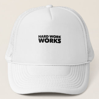 Hard Work Works Trucker Hat