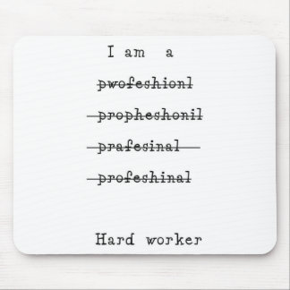 Hard Worker Mouse Pad