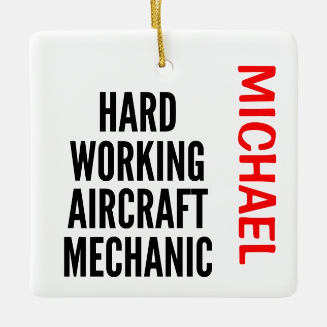 Hard Working Aircraft Mechanic Ceramic Ornament (Front)