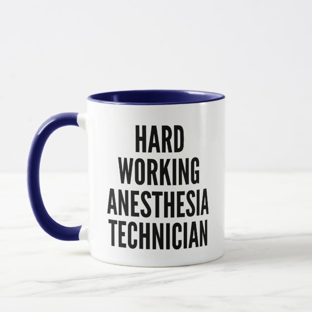 Hard Working Anesthesia Technician Mug (Left)