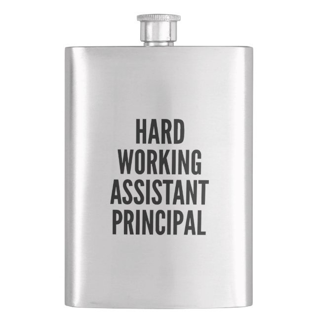 Hard Working Assistant Principal Hip Flask (Front)