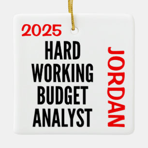 Hard Working Budget Analyst Ceramic Ornament