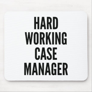 Hard Working Case Manager Mouse Pad