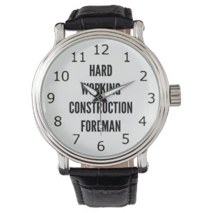 Hard Working Construction Foreman Watch