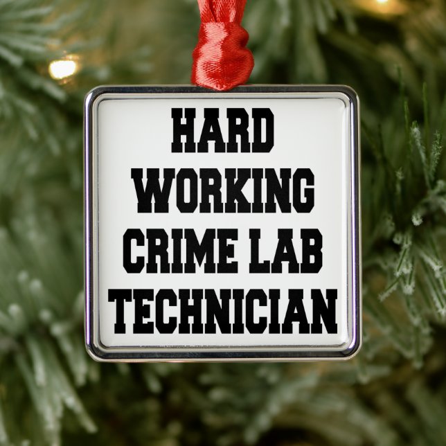 Hard Working Crime Lab Technician Metal Ornament (Tree)