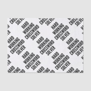 Hard Working Crossword Solver Tissue Paper