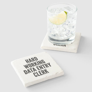 Hard Working Data Entry Clerk Stone Coaster