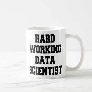 Hard Working Data Scientist Coffee Mug