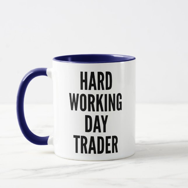 Hard Working Day Trader Mug (Left)
