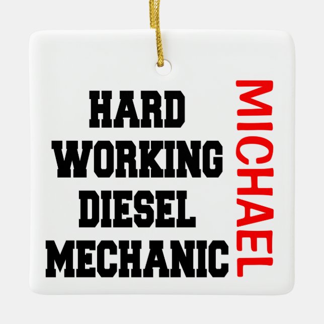 Hard Working Diesel Mechanic Ceramic Ornament (Front)
