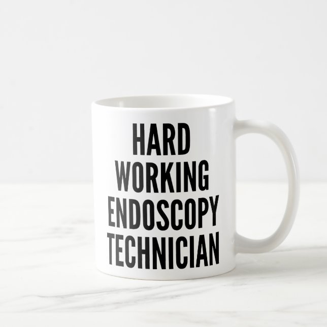 Hard Working Endoscopy Technician Coffee Mug (Right)