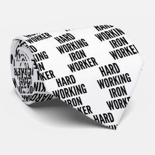 Hard Working Iron Worker Neck Tie