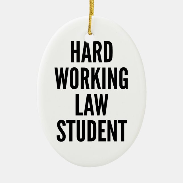 Hard Working Law Student Ceramic Ornament (Front)