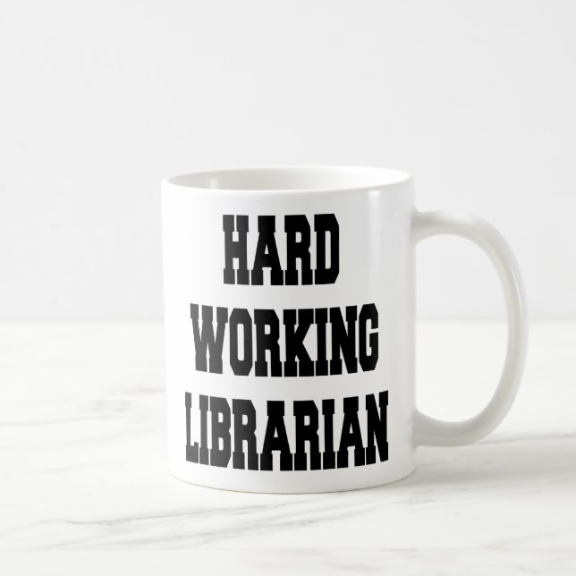 Hard Working Librarian Coffee Mug (Right)