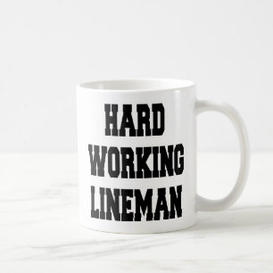 Hard Working Lineman Coffee Mug