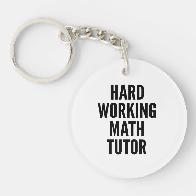 Hard Working Math Tutor Keychain (Front)