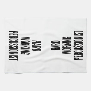 Hard Working Percussionist Kitchen Towel