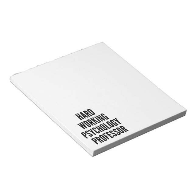 Hard Working Psychology Professor Notepad (Angled)