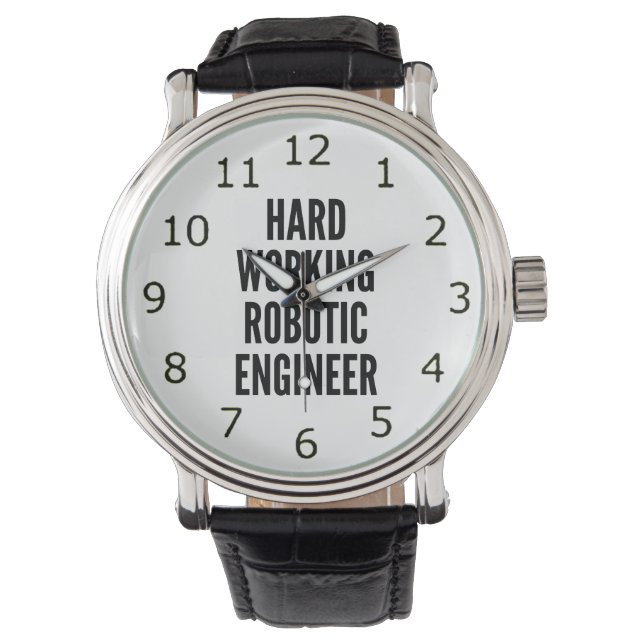 Hard Working Robotic Engineer Watch (Front)