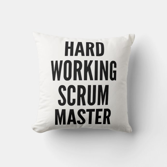 Hard Working Scrum Master Throw Pillow (Front)