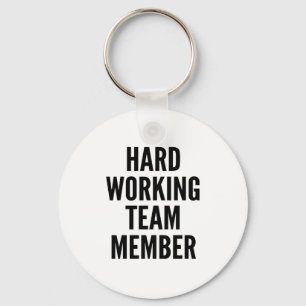 Hard Working Team Member Keychain