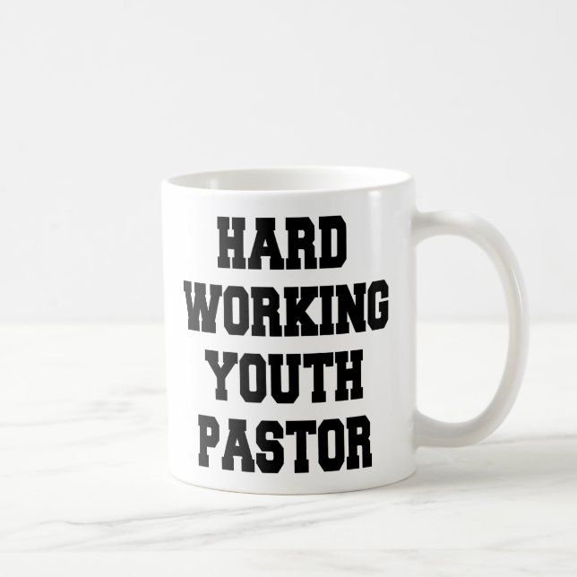 Hard Working Youth Pastor Coffee Mug (Right)