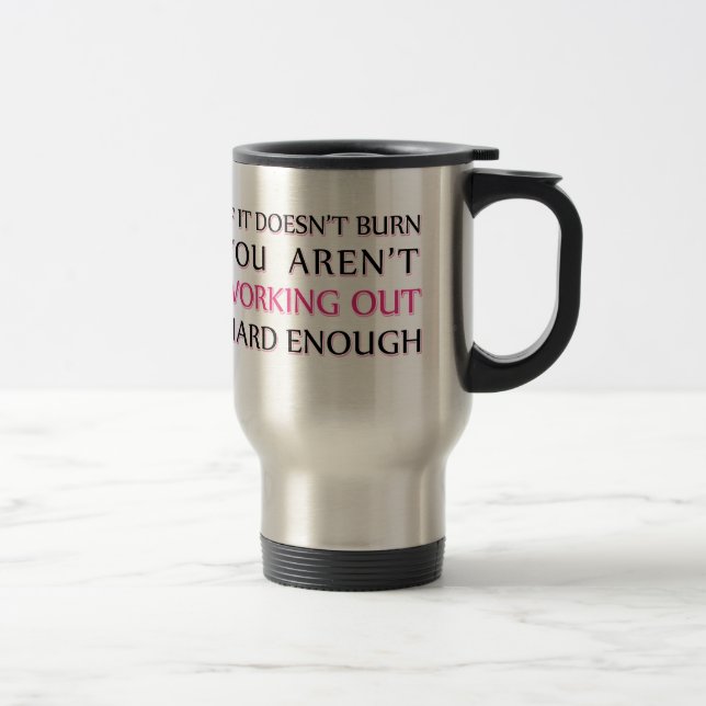Hard Workout Saying Travel Mug (Right)