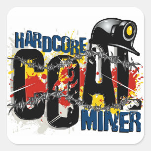 HARDCORE COAL MINER SQUARE STICKER